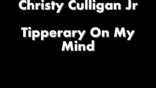 Christy Qulligan Jr - Tipperary On My Mind