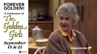 Forever Golden! A Celebration of the Golden Girls | September 14 & 21