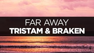 Tristam &amp; Braken - Far Away | THE LOST BEAT REMAKE