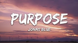 Jonas Blue  - Purpose (Lyrics) ft. Era Istrefi
