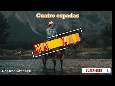 Cuatro Espadas - Chalino Sánchez. Letra.