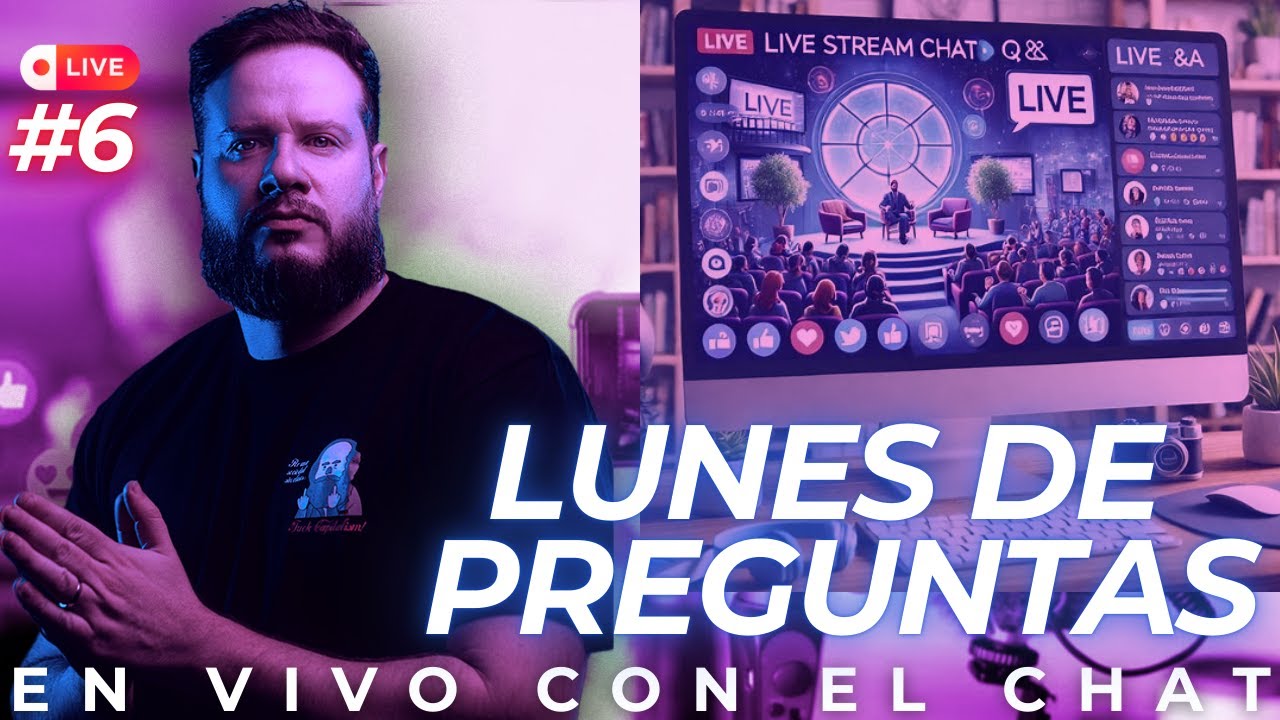 Lunes de preguntas y respuestas con el chat  #6