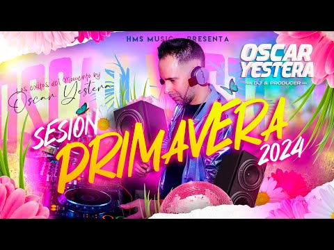 MIX PRIMAVERA 2024 | REGGAETON, HOUSE | ÉXITOS MARZO | by OSCAR YESTERA