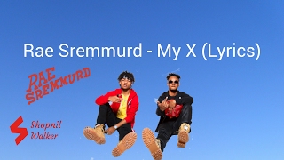 Rae Sremmurd - My X (Lyrics)