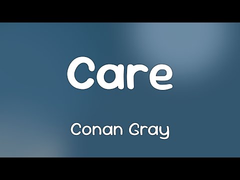 Conan Gray - Care  [Lyrics]