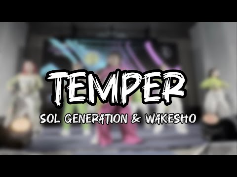 Temper | Sol Generation, Wakesho | Zin Riena