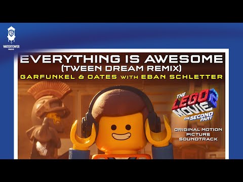 The LEGO Movie 2 Official Soundtrack | Everything Is Awesome (Tween Dream Remix) - Garfunkel & Oates
