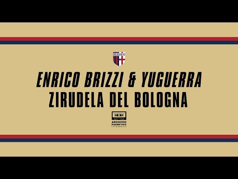 ENRICO BRIZZI & YUGUERRA: ZIRUDELA DEL BOLOGNA