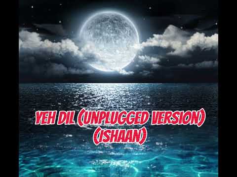 Ishaan Yeh Dil