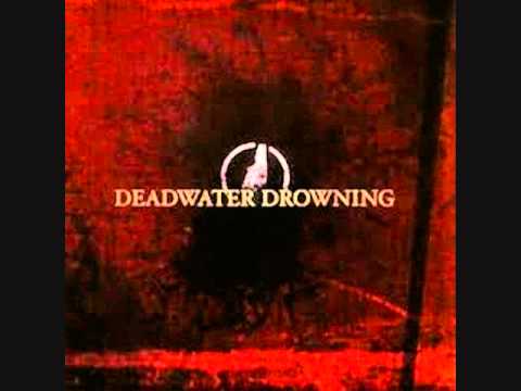 Deadwater Drowning - My Fist Your Face