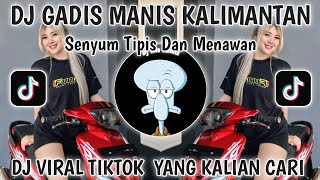 Download lagu SENYUM TIPIS NAN MENAWAN-DJ GADIS MANIS KALIMANTAN VIRAL TIKTOK TERBARU 2026 YANG KALIAN CARI mp3