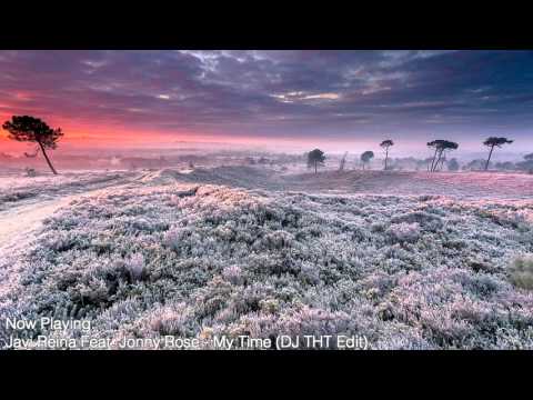 Javi Reina Feat. Jonny Rose - My Time (DJ THT Edit)