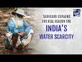 Sadhguru Explains the Real Reason For India’s Water Scarcity