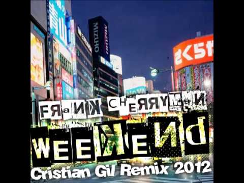 Frank Cherryman - Weekend (Cristian Gil Oficial Remix)