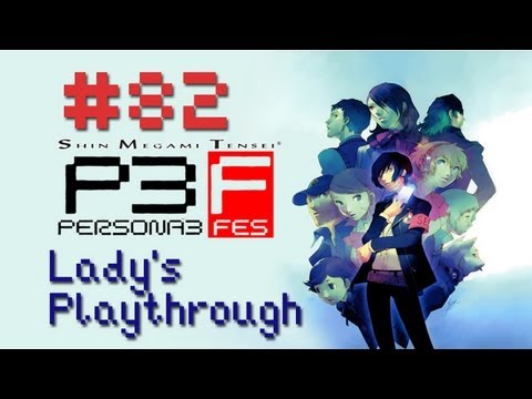 Let's Play Shin Megami Tensei: Persona 3 FES - The Journey - Part 82 [With Commentary]