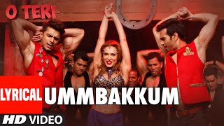 Ummbakkum Lyrical Video Song By Mika Singh  O Teri