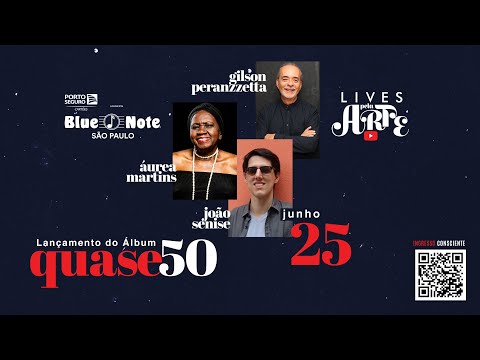 Blue Note apresenta: Lives Pela Arte - Quase 50!