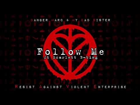 DANGER MARC & MY BAD SISTER FOLLOW ME (FEAT. SCARLETT B-TING) [Official Audio]