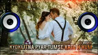 Download lagu क्योंकि इतना प्यार तुमको करते हैं हम |kyuki itna pyar tumko dj remix | hindi dj song mp3 Download lagu क्योंकि इतना प्यार तुमको करते हैं हम |kyuki itna pyar tumko dj remix | hindi dj song mp3