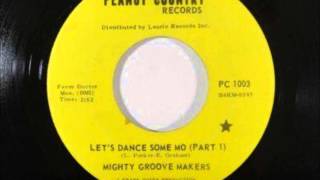 MIGHTY GROOVE MAKERS - LET'S DANCE SOME MO PT.1