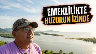 Emeklilikte Huzur: Nehrin Bittiği Yere Yolculuk