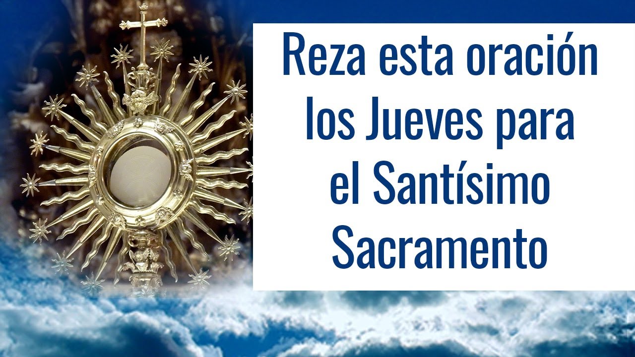 Oración para el Santísimo Sacramento del Altar - Oraciones para los Jueves