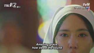 The K2 - Ep 06 Anna singing "Amazing Grace" with tears in front of her dad. Sounds so sad...