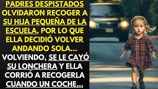 PADRES OLVIDARON RECOGER A SU HIJA PEQUEÑA Y ELLA DECIDIÓ VOLVER SOLA, CUANDO ENTONCES UN COCHE...