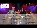 R U S H Greatest Hits Full Album Best Songs Of R U S H Playlist
