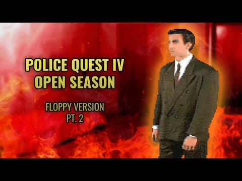 Police Quest IV: Open Season (PC DOS, floppy) pt. 2