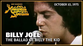 The Ballad of Billy The Kid - Billy Joel | The Midnight Special