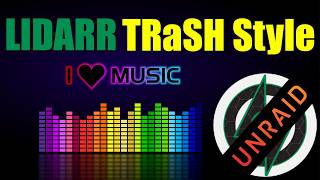 Make Lidarr TRaSH Guide Compliant on Unraid