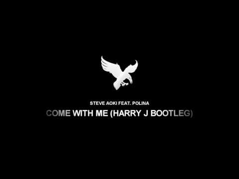 [MELBOURNE BOUNCE] Steve Aoki Ft. Polina - Come With Me (Harry J Bootleg)