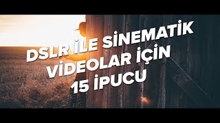 Göz Alıcı Sinematik Videolar Çekmek için 15 Harika İpucu