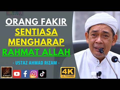 Ustaz Ahmad Rizam - ORANG FAKIR SENTIASA MENGHARAP RAHMAT ALLAH