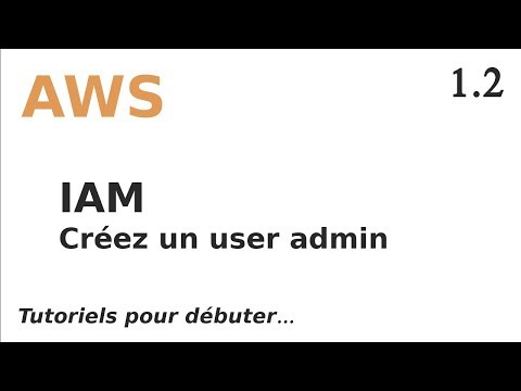 AWS 1 2 IAM CREER UN COMPTE D ADMINISTRATION