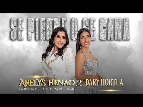 Se Pierde O Se Gana - Arelys Henao, Dary Hortua  (Video Oficial)