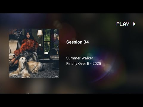 Summer Walker - Session 34 (639Hz)