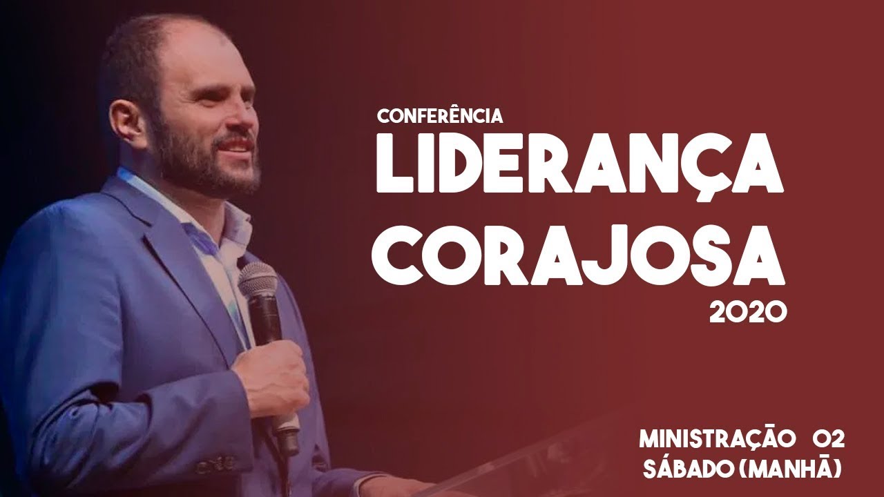 CONFERÊNCIA LIDERANÇA CORAJOSA | Bispo JB Carvalho | 22/02/2020