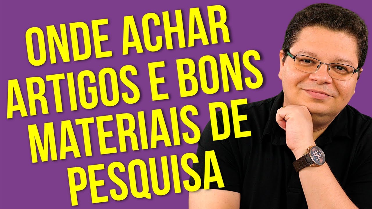 Fundamentação Teórica: Onde achar artigos científicos e bons materiais de pesquisa?
