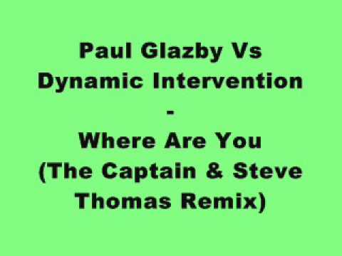 Paul Glazby Vs Dynamic Intervention - Where Are You (Captain Tirnrib & Steve Thomas Remix)