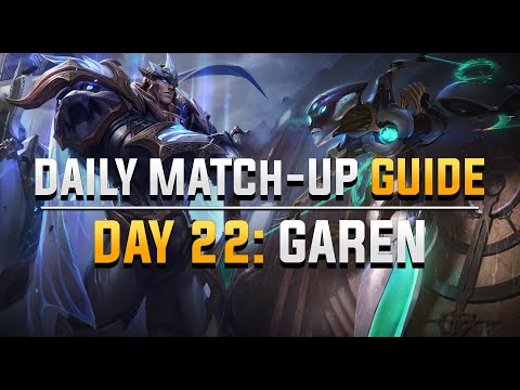 DAILY CAMILLE MATCH-UP GUIDE. DAY 22: Garen.