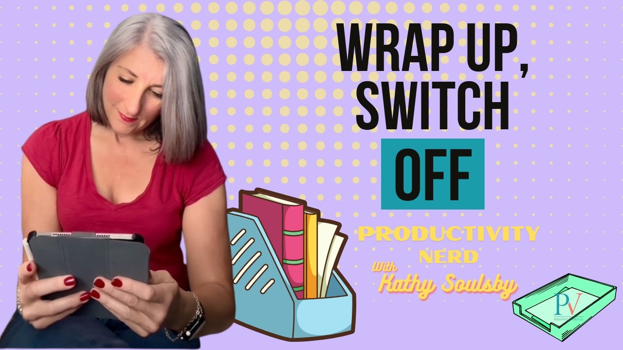 The ‘Done for the Day’ Checklist - A method to wrap up work effectively