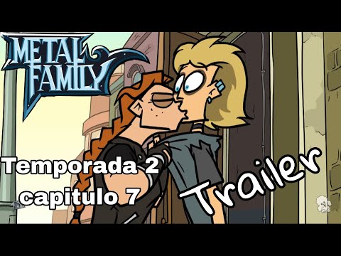 Capitulo 7 temporada 2 //#Metal family (Español latino fandoblaje) Tráiler #1