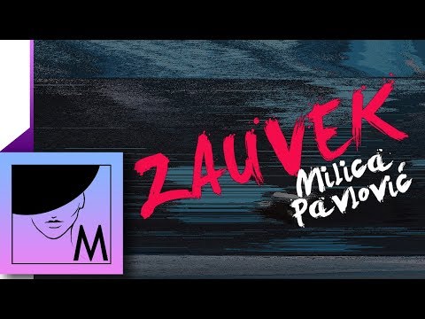 MILICA PAVLOVIĆ - ZAUVEK (PROMO)