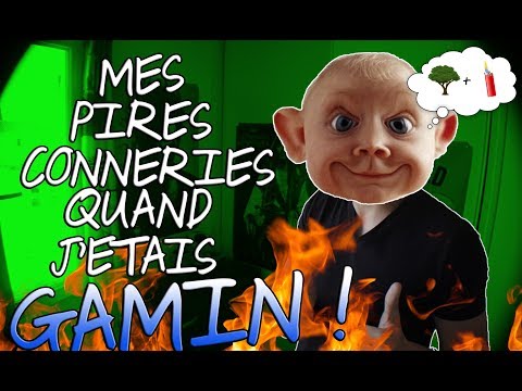 MES PIRES CONNERIES QUAND J'ÉTAIS GAMIN !!