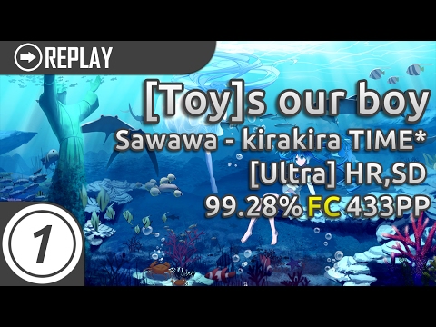 [Toy]s our boy (idke) | Sawawa - kirakira TIME* [Ultra] +HR,SD | FC 99.28% 433pp #4