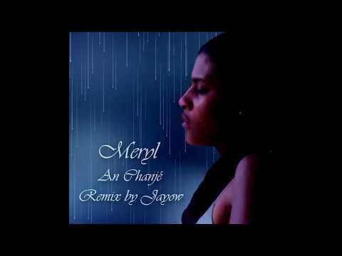 Meryl - An Chanjé REMIX
