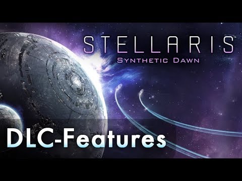 Stellaris Synthetic Dawn: Die DLC-Features & Gamesplanet PROMOCODE (6,99€) – Infovideo / Tutorial