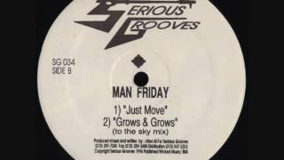Man Friday - Grows & Grows (To The Sky Mix)